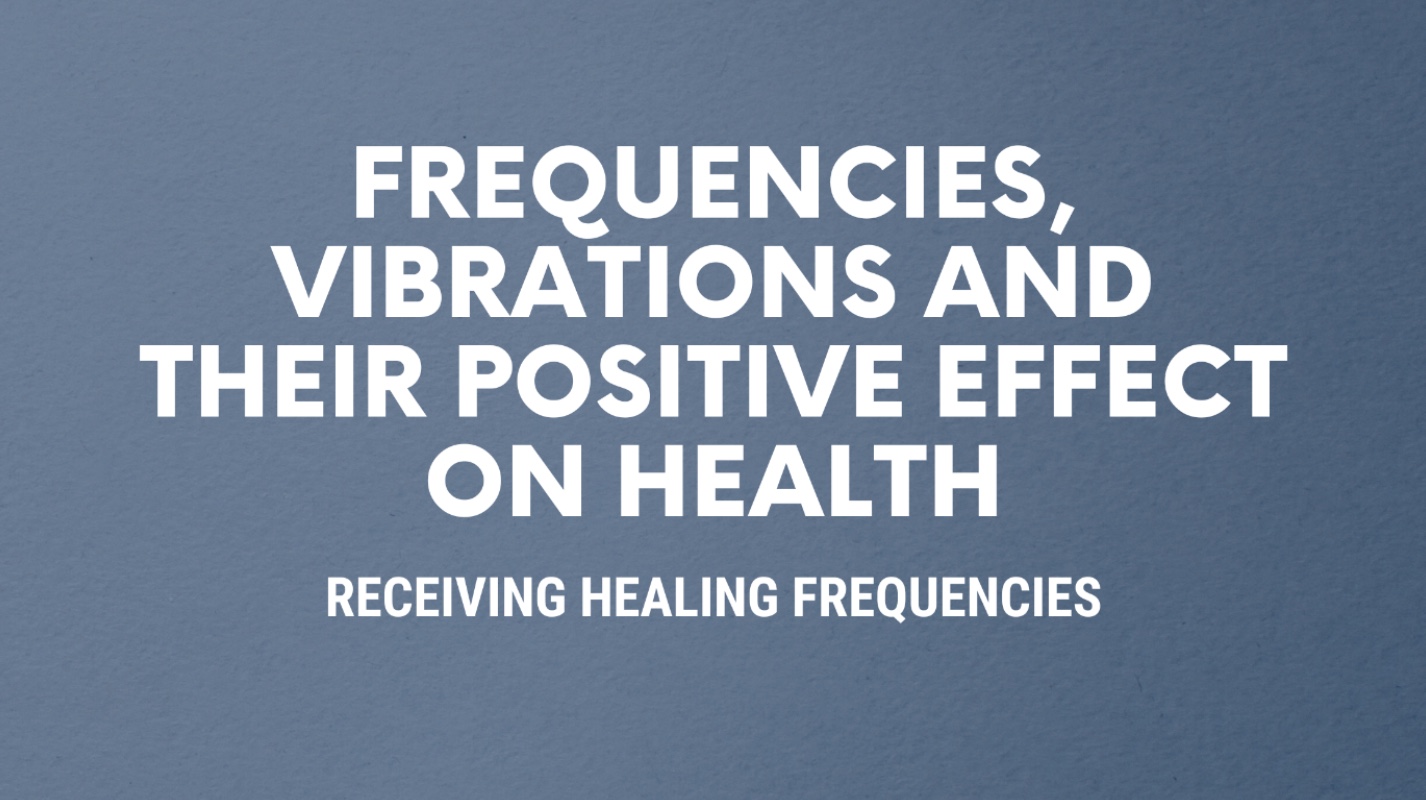 Frequencies, vibrations and their positive effect on health MyMat